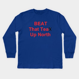 BEAT That Team Up North Kids Long Sleeve T-Shirt